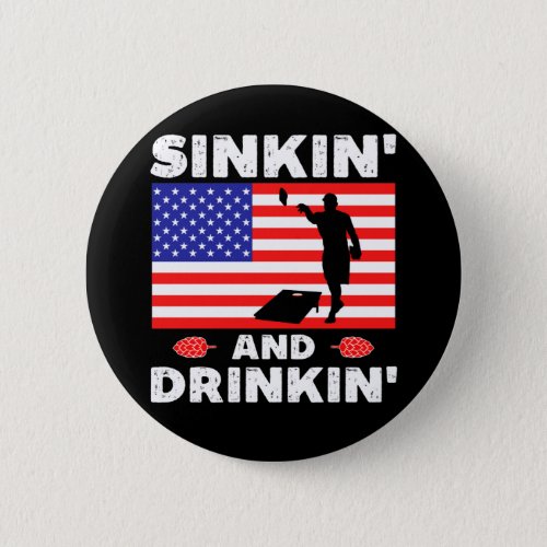 Sinking and Drinking _ funny cornhole Button