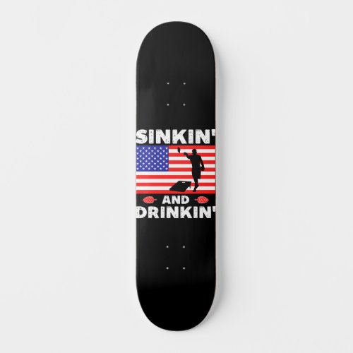 Sinking and Drinking _ funny cornhole Skateboard