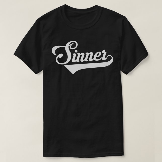 Sinner  T-Shirt (Design Front)