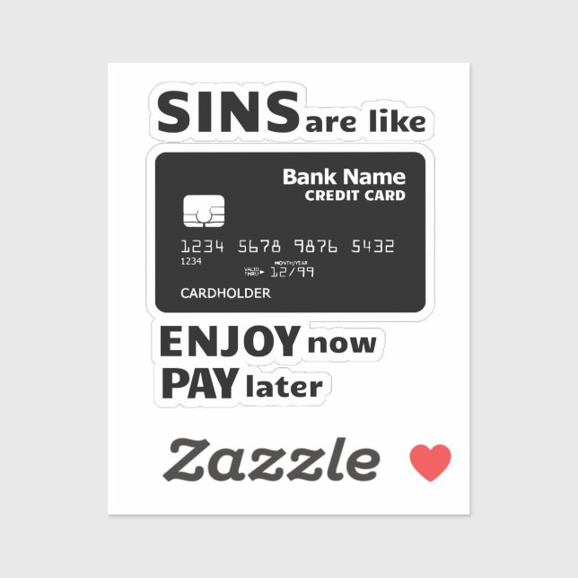 Sins are like Credit Cards   Sticker (Sheet)