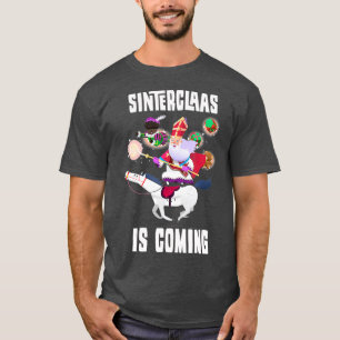 Sinterklaas comes funny christmas outfit as gift T-Shirt