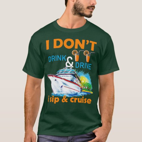 Sip and Cruise Summer Spring Break design T_Shirt