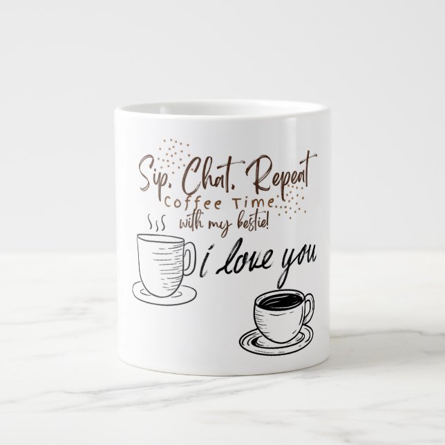 Sip, Chat, Repeat: Coffee Mug Best Friend  (Front)