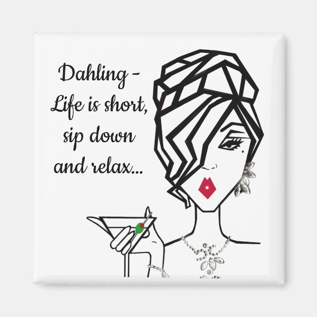 "Sip down and relax…”  Magnet (Front)