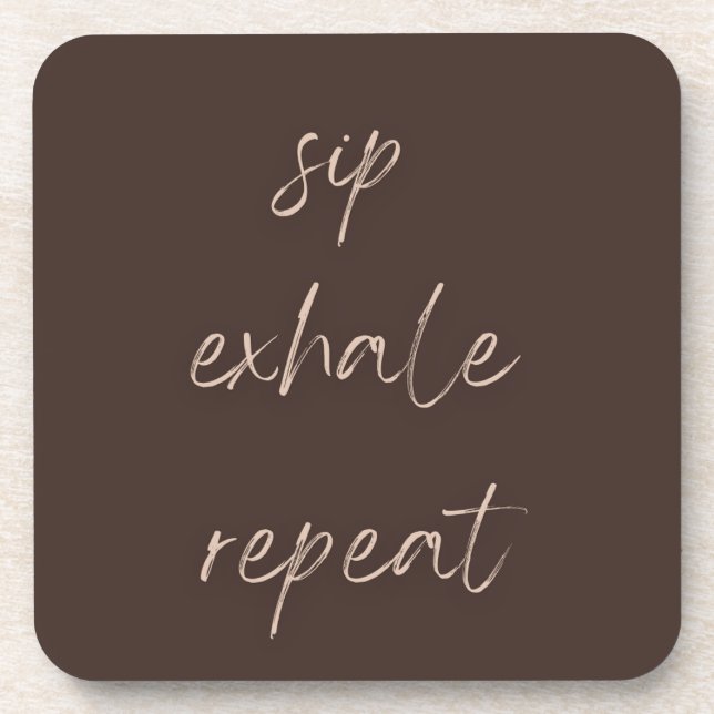 Sip Exhale Repeat Waiting to Exhale Coaster Set (Front)