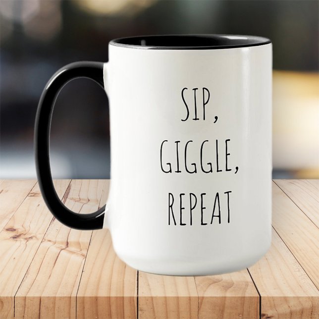 Sip, Giggle, Repeat Funny Modern Black and White Mug (Creator Uploaded)