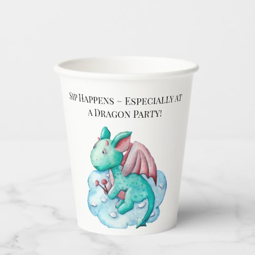 Sip Happens  Especially at a Dragon Party Paper Cups