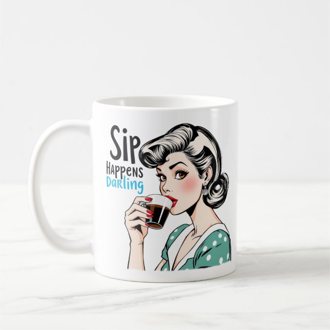 Sip Happens Glamorous Retro Sarcastic Tea and Coffee Mug (Left)