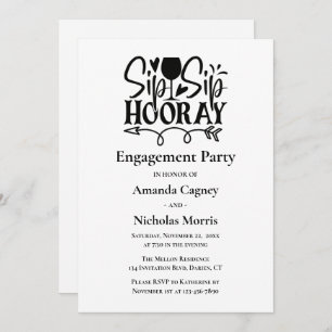 Sip Hooray Black White Typography Engagement Party Invitation