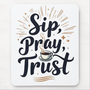Sip Pray Trust Coffee And jesus Lover Mouse Pad