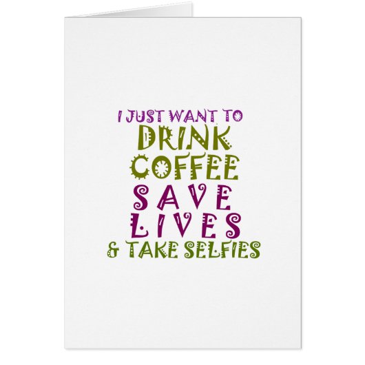 Sip, Save, Smile: Coffee, Kindness, and Selfies Cards (Front)