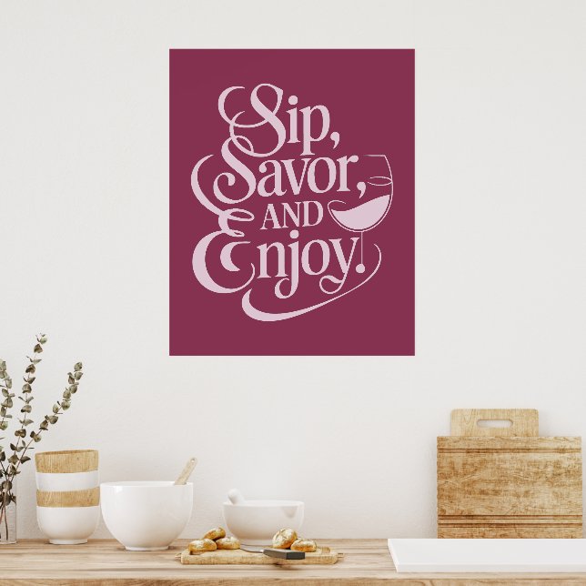 Sip, Savor, Enjoy Wine Poster (Kitchen)