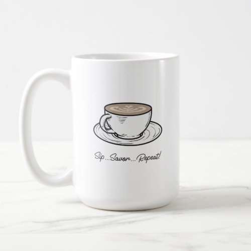 SipSavorRepeat Coffee Mug