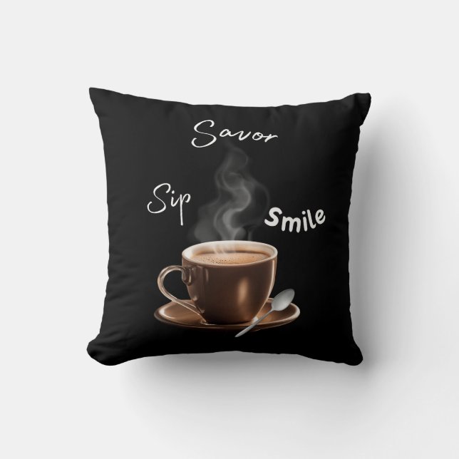 Sip Savor Smile Throw Pillow (Front)