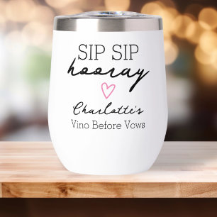 Sip Sip Hooray Bachelorette Name Personalized Thermal Wine Tumbler