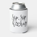 Sip Sip Hooray Bachelorette Party Can Cooler at Zazzle