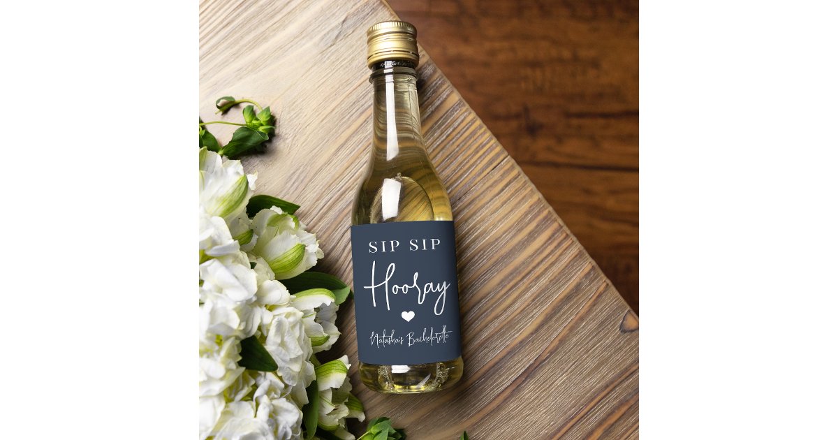 Sip Sip Hooray Bachelorette Party Favor Wine Label | Zazzle