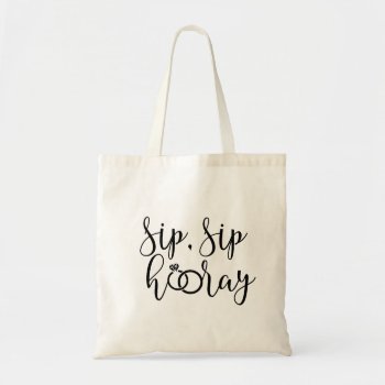 Sip Sip Hooray Bachelorette Party Tote Bag by HappyDesignCo at Zazzle