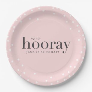 sip sip hooray birthday party paper plate
