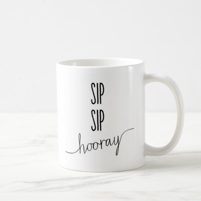 Sip sip hooray coffee mug (Right)