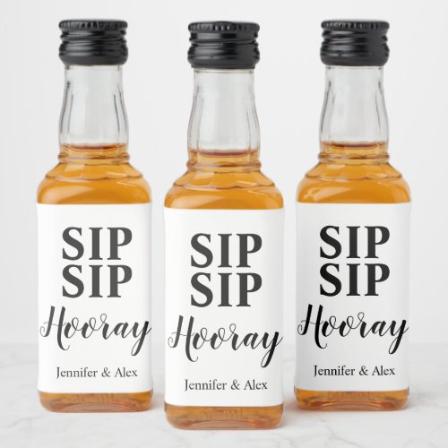 Sip Sip Hooray Favor Liquor Bottle Label