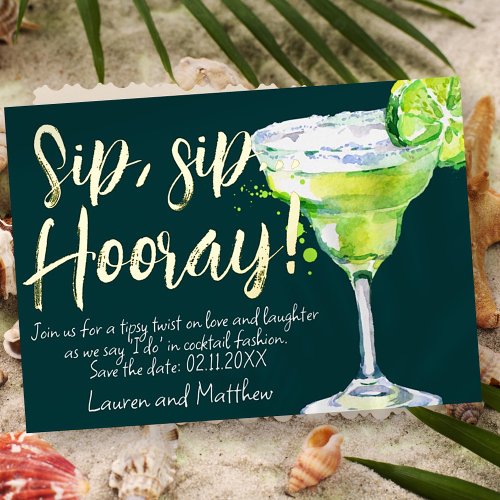 Sip Sip Hooray Funny Cocktail Save the Date Foil Invitation