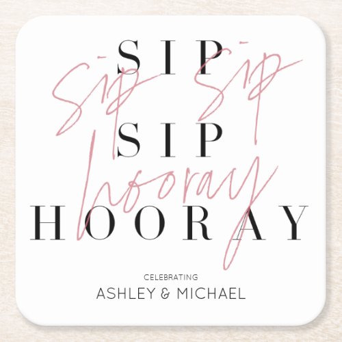 Sip Sip Hooray Modern Black White Engagement Party Square Paper Coaster