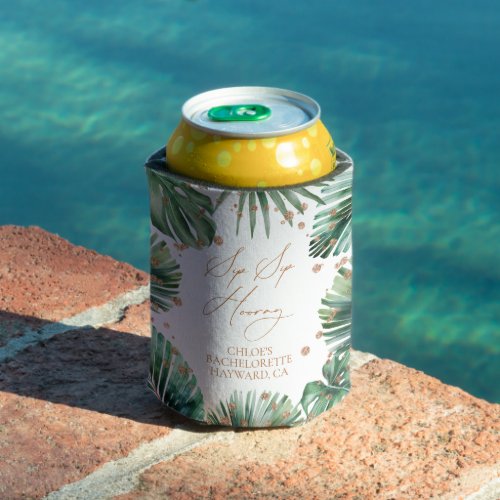 Sip Sip Hooray Tropical Bachelorette Party Can Cooler