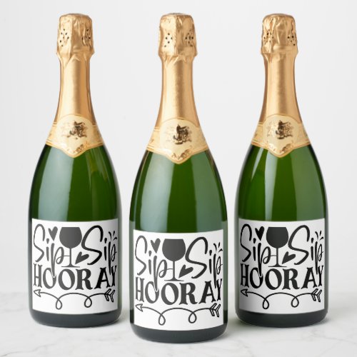 Sip Sip Hooray Typography Cute Black White Wedding Sparkling Wine Label