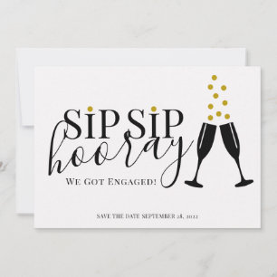 Sip Sip Hooray We Got Engaged Photo Save the Date Announcement