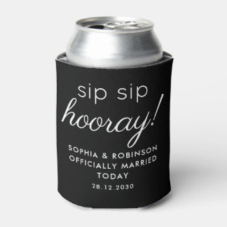Sip Sip Hooray Wedding Favor Black Funny Can Cooler