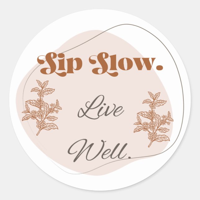 Sip Slow Live Well Coffee Botanical Sticker (Front)