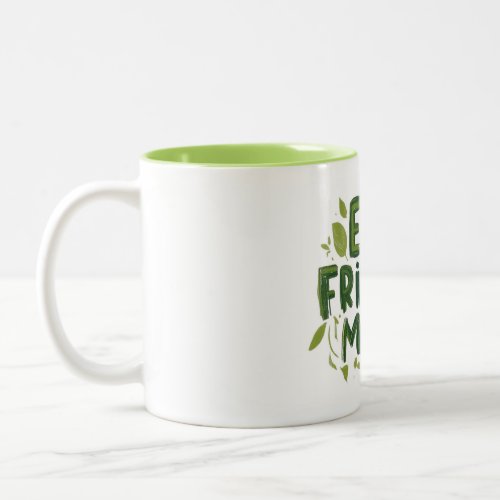 Sip Smart Think Green Two_Tone Coffee Mug