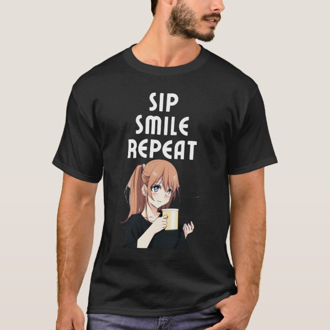 Sip smile repeat.b T-Shirt (Front)