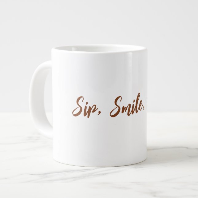  Sip, Smile, Repeat Giant Coffee Mug (Front Left)