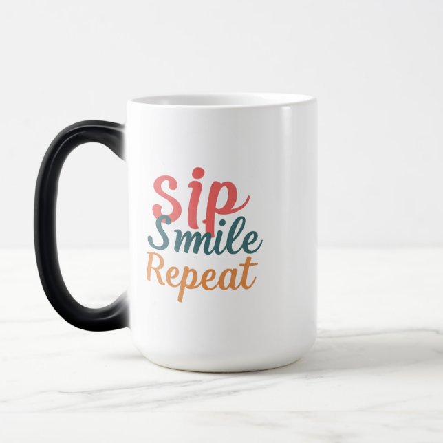 Sip, Smile, Repeat - Morphing Mug 15 oz (Left)