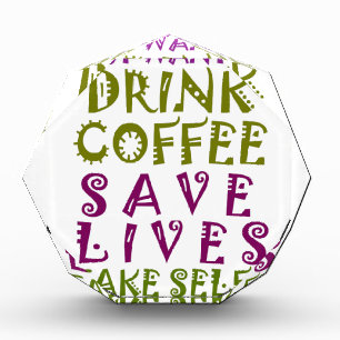 Sip, Snap Repeat Chasing Caffeine Selfies design Acrylic Award