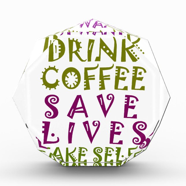  Sip, Snap Repeat Chasing Caffeine Selfies design Acrylic Award (Front)