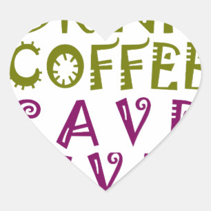 Sip, Snap Repeat Chasing Caffeine Selfies design Heart Sticker