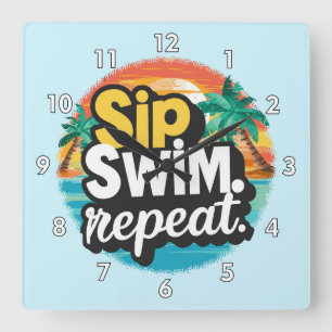 Sip, Swim, Repeat, Summer Time Fun at the Beach Square Wall Clock