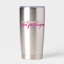 Sip with Purpose – Unapologetic Tumbler