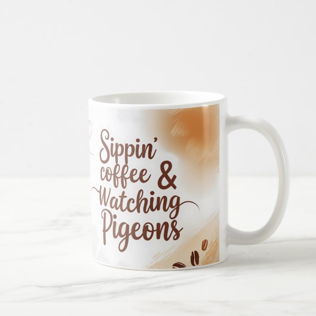 Sippin’ Coffee & Watching Pigeons Mug (Right)