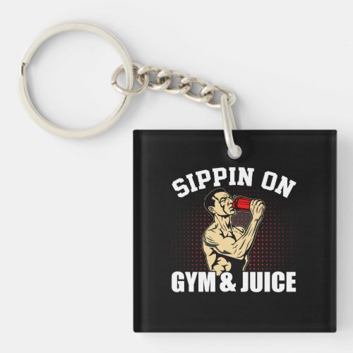 sippin on gym and juice keychain