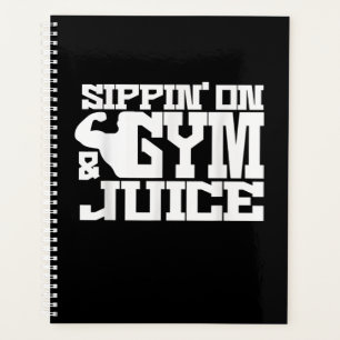 Sippin On Gym Juice - Mens Workout Shirts Funny Planner