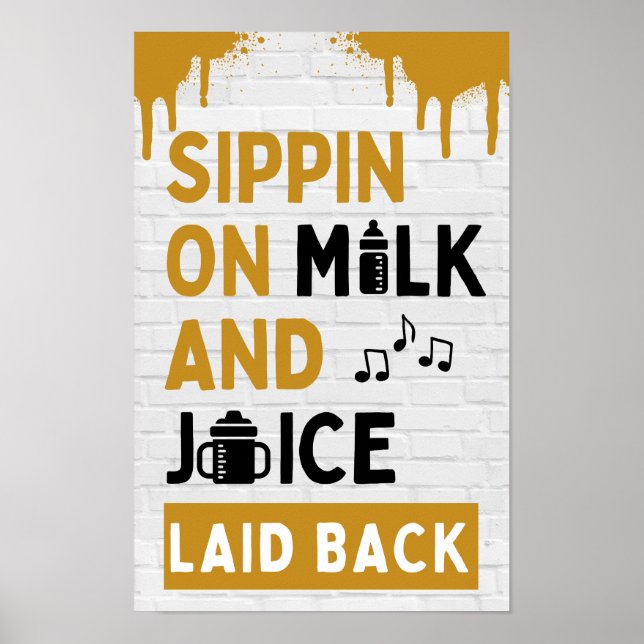 Sippin on Milk and Juice Black & Gold Hip Hop Poster (Front)