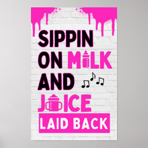 Sippin on Milk and Juice Black & Pink Hip Hop Poster