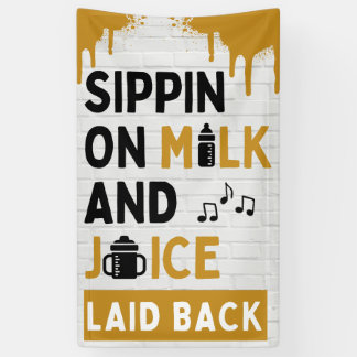 Sippin on Milk and Juice Gold & Black Hip Hop Banner