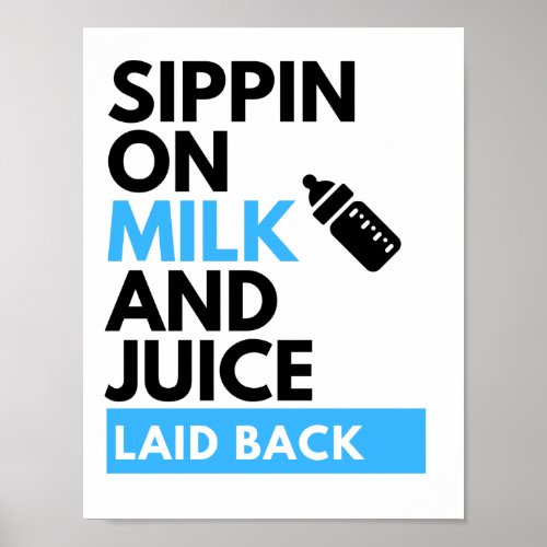 Sippin on Milk  JuiceCute Baby Boy Hip Hop Theme Poster