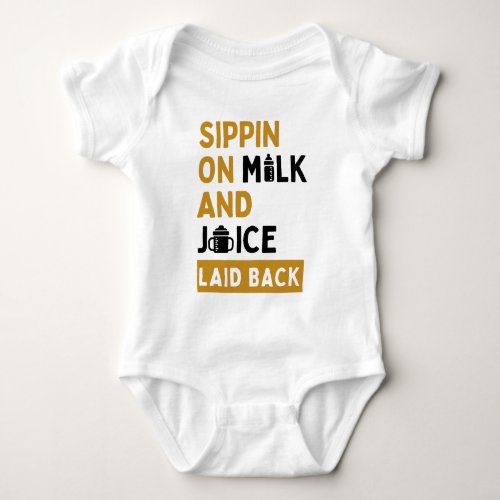 Sippin on Milk  Juice Funny Hip Hop Baby Bodysuit