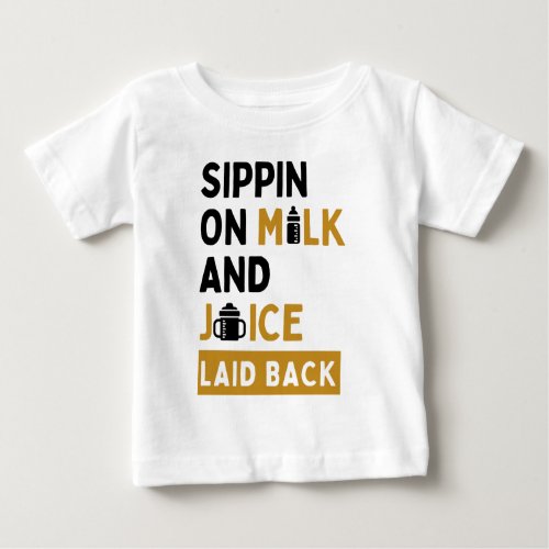 Sippin on Milk  Juice Hip Hop Birthday Party Baby T_Shirt